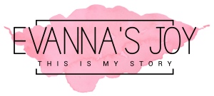 Evanna's Joy — This Is My Story